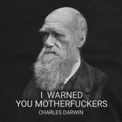Jag Varnade Dig Charles Darwin T-Shirt