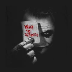 Why So Serious Joker T-Shirt
